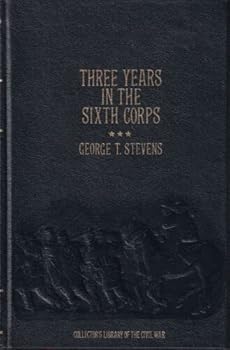 Hardcover Rare George T Stevens / Three Years in the Sixth Corps 1984 - NY: Time Life Education, 1984 Book