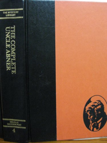 The Complete Uncle Abner (The Mystery Library) 0891630287 Book Cover