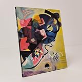  Wassily Kandinsky 1866-1944: Revolution der Malerei