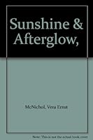 Sunshine & Afterglow, B002ND44LS Book Cover