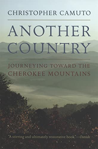 Another Country: Journeying toward the Cherokee Mountains