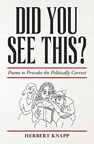 Did You See This?: Poems to Provoke the Politically Correct