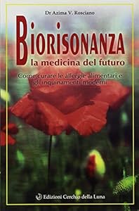 Biorisonanza. Medicina del futuro