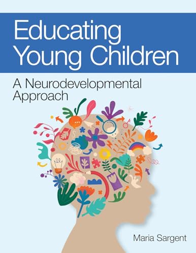 Educating Young Children: A Neurodevelopmental Approach
