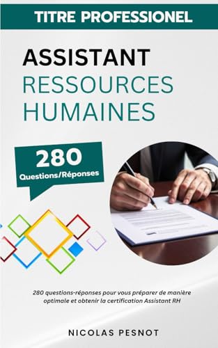 livre Titre Professionnel Assistant Ressources Humaines : 280 questions-réponses pour vous préparer de manière optimale et obtenir la certification Assistant RH