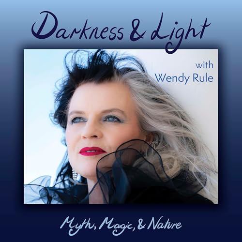 Darkness and Light with Wendy Rule cover art