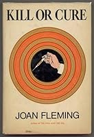 Kill or Cure B00232AU26 Book Cover