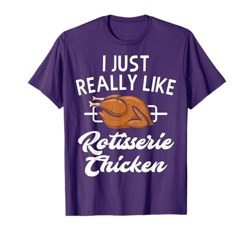 Rotisserie Chicken Apparel - Funny Chicken Lover Design T-Shirt