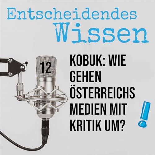 Kobuk: Wie gehen Österreichs Medien mit Kritik um?