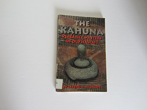 The Kahuna: Versatile Masters of Old Hawai'I 091218051X Book Cover