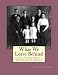 What We Leave Behind: Four Generations in Cicero, Illinois (None of Them Knew Al Capone)