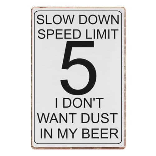 OFCFGF Slow Down Speed Limit 5 I Don't Want Dust in My Beer Kids at Play �X���[�_�E�� �u���L�Ŕ� ���^���E�H�[���A�[�g �A�C�A���y�C���e�B���O ���� ���O �������� ���� �h�A �A�N