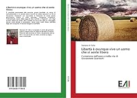 Libertà è ovunque vive un uomo che si sente libero 3639771648 Book Cover