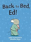 Back to Bed, Ed!