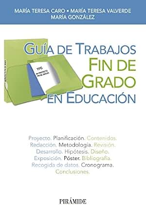 Guía de Trabajos Fin de Grado en Educación (Libro Práctico)