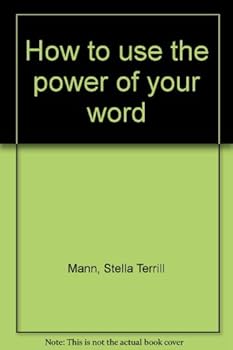 How to use the power of your word