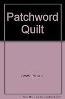 The Patch-word Quilt: A Great Comforter! 0914749013 Book Cover