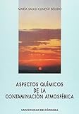 quimica atmosferica en la troposfera  ASPECTOS QUIMICOS DE LA CONTAMINACION ATMOSFERICA