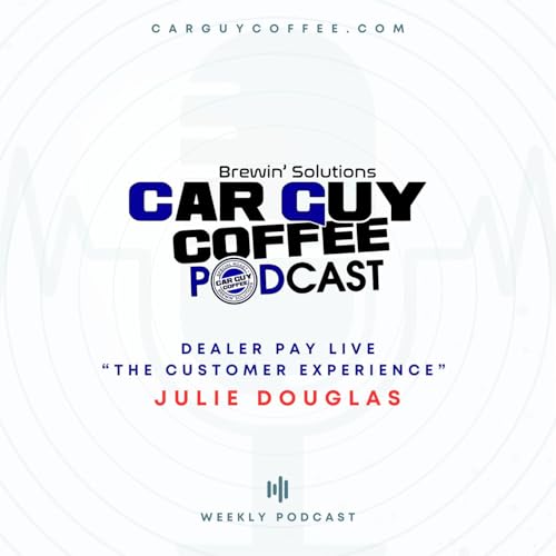 Dealer Pay Live &ldquo;The Customer Experience&rdquo; cover art