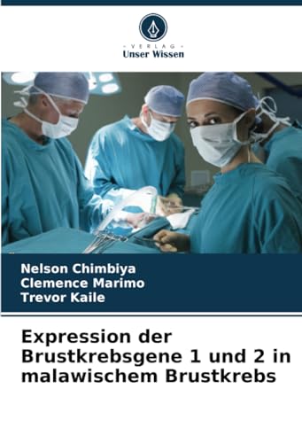 Expression der Brustkrebsgene 1 und 2 in malawischem Brustkrebs