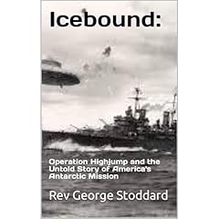 Icebound: Operation Highjump and the Untold Story of America's Antarctic Mission Audiolibro Por Rev George Stoddard arte de portada