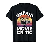 Unpaid Movie Critic Shirt Men Women Cinema Lover Collector T-Shirt