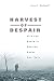 Produktbild Harvest of Despair: Life and Death in Ukraine Under Nazi Rule