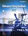 Helicopter Flying Handbook (FAA-H-8083-21B): Federal Aviation Administration