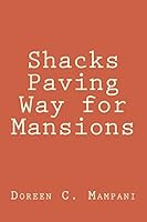 Shacks Paving Way for Mansions 1517694825 Book Cover