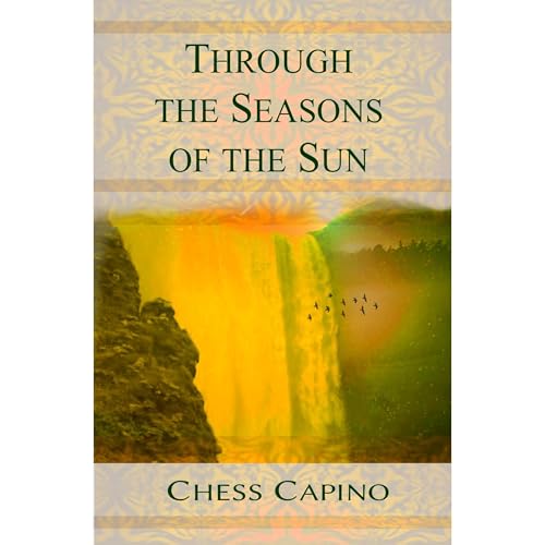 Through the Seasons of the Sun Audiolibro Por Chess Capino arte de portada