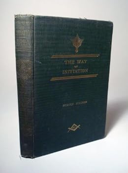 Hardcover Knowledge of the Higher Worlds and Its Attainment: A Revised and Enlarged Edition of 'The Way of Initiation' with 'Initiation and Its Results' Book