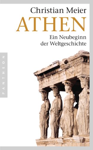 Preisvergleich Produktbild Athen: Ein Neubeginn der Weltgeschichte