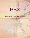  PBX: Webster\'s Timeline History, 1970 - 2007