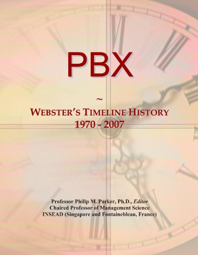  PBX: Webster\'s Timeline History, 1970 - 2007