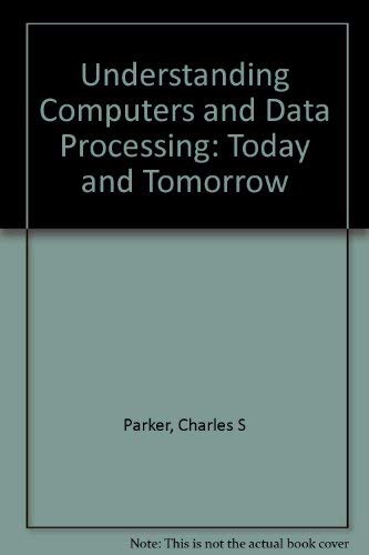 Understanding Computers and Data Processing: To... 0030096243 Book Cover