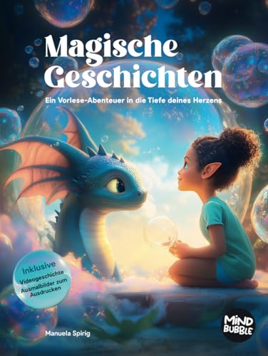 Magische Geschichten: Ein zauberhaftes Kinderbuch zum Vorlesen für gefühlsstarke Jungs und Mädchen ab 5 Jahren über Selbstliebe, innere Stärke und Mut – Als Geschenk und Gute Nacht Buch