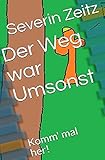umsonst zocken bundle url  Komm mal her / Der Weg war Umsonst: Komm\' mal her