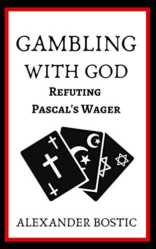 Gambling with God: Refuting Pascal's Wager