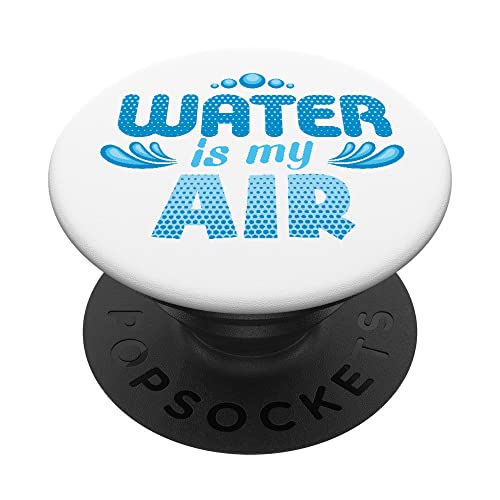 Swimmer Hummor Water is My Air Swim Team Swimming PopSockets PopGrip Interchangeable