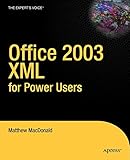  Office 2003 XML for Power Users (Books for Professionals by Professionals)