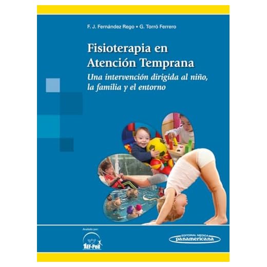 Fisioterapia en Atención Temprana: Una intervención dirigida al niño, la familia y el entorno