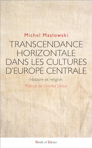 TRANSCENDANCE HORIZONTALE DANS LES CULTURES D'EUROPE CENTRALE: HISTOIRE ET RELIGION