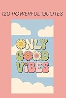 120 Powerful Quotes for a Different & Stronger YOU by PrettyBooks (6” x 9” - Matte Cover), All age groups B0F5W5Y61F Book Cover