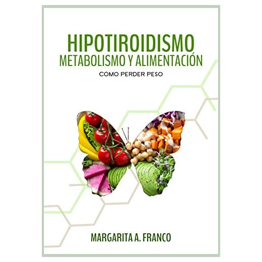 Hipotiroidismo, Metabolismo y Alimentacion: Como Perder Peso