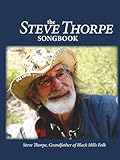 the steve thorpe songbook: grandfather of black hills folk