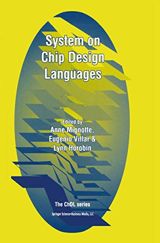 System on Chip Design Languages: Extended papers: best of FDL’01 and HDLCon’01 (Chdl)