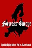 Fortress Europe: (The Big Shiny Prison Volume II)