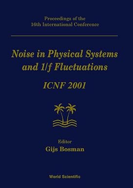 Noise in Physical Systems & 1/F Fluctuations-Wow! eBook