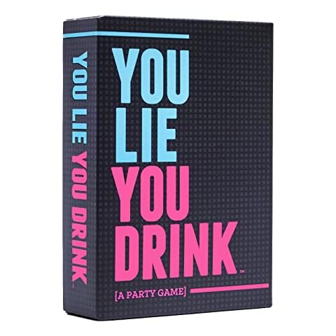 You Lie You Drink - The Drinking Game for People Who Can't Lie [A Party Game] Cover