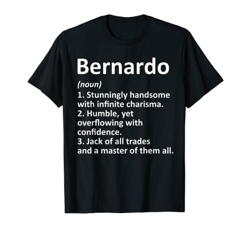Cadeau d'anniversaire amusant avec nom personnalisé de Bernardo T-Shirt